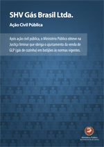 Ação Civil Pública (ACP) ¿ SHV Gás Brasil Ltda. Ação Civil Pública (ACP) ¿ SHV Gás Brasil Ltda.