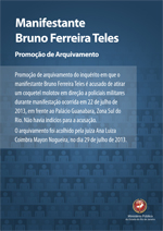 Promoção de Arquivamento ¿ manifestante Bruno Ferreira Teles Promoção de Arquivamento ¿ manifestante Bruno Ferreira Teles