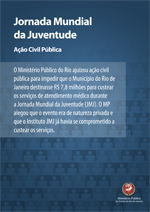 Ação Civil Pública ¿ Município do Rio de Janeiro Ação Civil Pública ¿ Jornada Mundial da Juventude