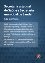 Ação Civil Pública ¿ Secretaria Estadual de Saúde e Secretaria Municipal de Saúde