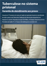 Tuberculose no sistema prisional - Garantia de atendimento aos presos doentes.